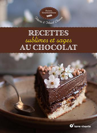 Visuel 1 du produit Livre Recettes sublimes et sages au chocolat aux Éditions Terre Vivante - 128 pages