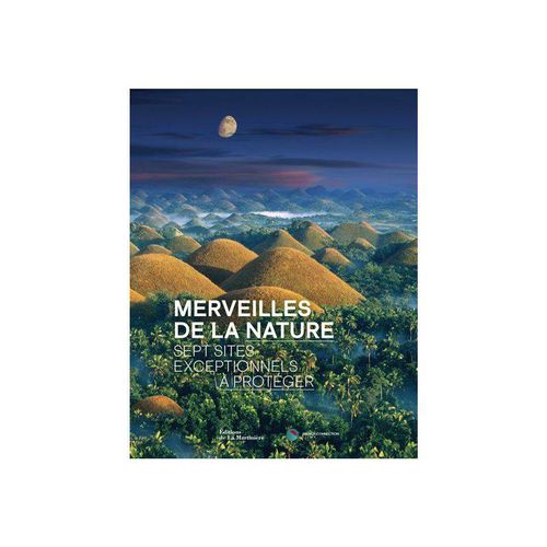 Visuel 1 du produit Le livre " Merveilles de la nature. Sept sites exceptionnels à préserve " aux Éditions La martiniere