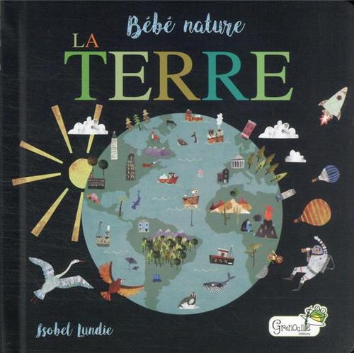 Visuel 1 du produit Livre "La terre" collection Bébé nature aux Éditions Grenouille
