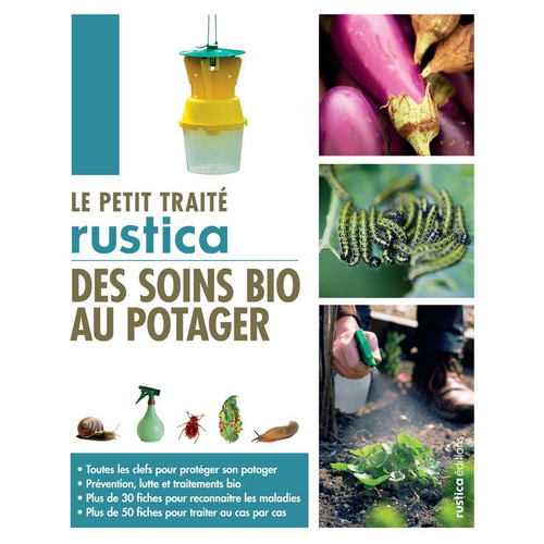 Visuel 1 du produit Livre Le petit traité Rustica des soins bio au potager aux Éditions Rustica - 208 pages
