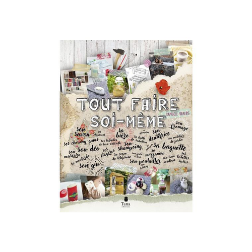 Visuel 1 du produit Le livre " Tout faire soi-même " aux Éditions Tana