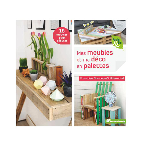 Visuel 1 du produit Livre " Mes meubles et ma déco en palettes " aux Éditions Terre vivante