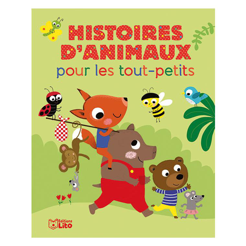 Visuel 1 du produit Histoires d’Animaux pour les Tout-Petits Histoires pour les Tout-petits 18 mois Editions Lito