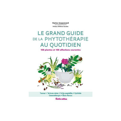 Visuel 1 du produit Le livre " Le grand guide de la phytothérapie " aux Éditions Rustica