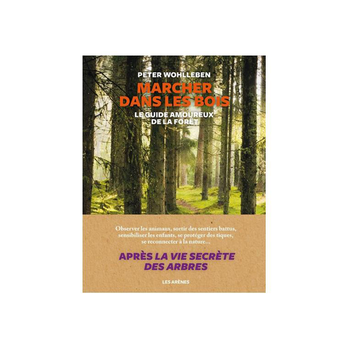 Visuel 1 du produit Le livre " Marcher dans les bois - le guide amoureux de la foret " aux Éditions Les Arenes