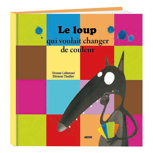 Visuel 1 du produit Le loup qui voulait changer de couleur. Editions Auzou